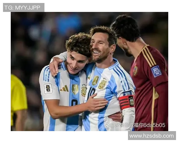 委内瑞拉与阿根廷足球对决全方位分析及比赛前景展望 委内瑞拉与阿根廷足球对决全方位分析及比赛前景展望